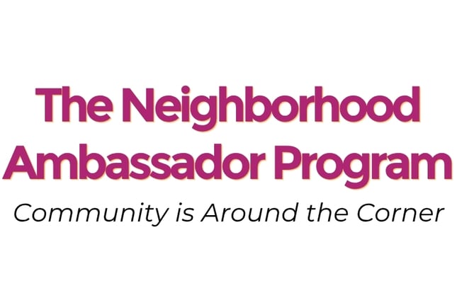The Neighborhood Ambassador Program